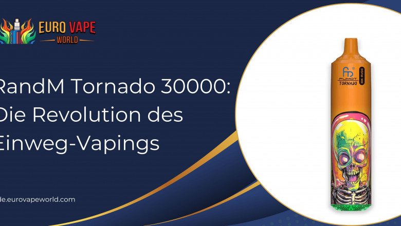 RandM Tornado 30000: Die Revolution des Einweg-Vapings