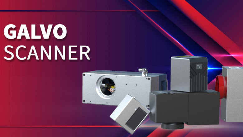 Why Galvo Scanners Are Revolutionizing the Laser Industry