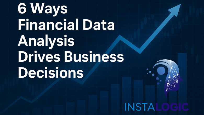 6 Ways Financial Data Analysis Drives Business Decisions