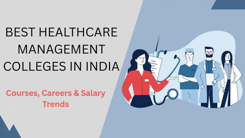 Best Healthcare Management Colleges in India: Courses, Careers &amp; Salary Trends