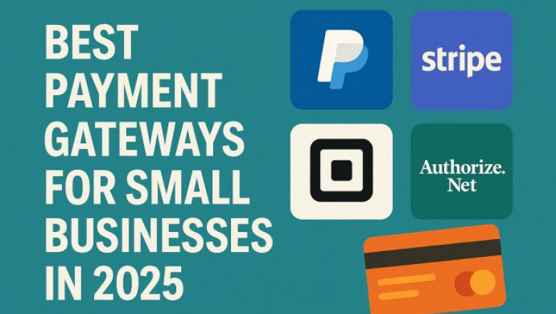 Best Payment Gateways for Small Businesses in 2025