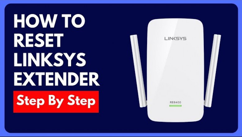 How to Reset and Reconfigure Your Linksys Extender?