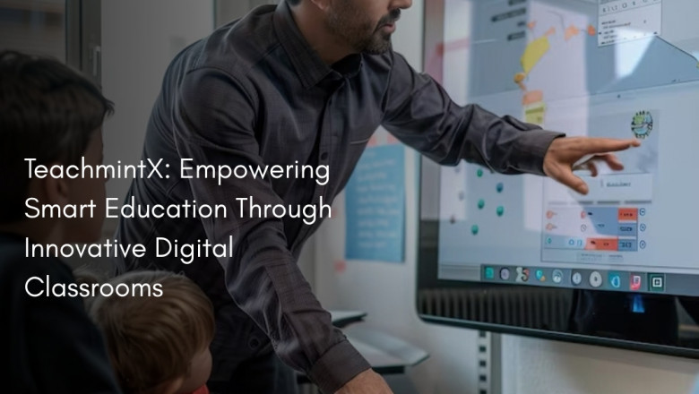 Smarter Classrooms, Brighter Futures: Teachmint X in UAE