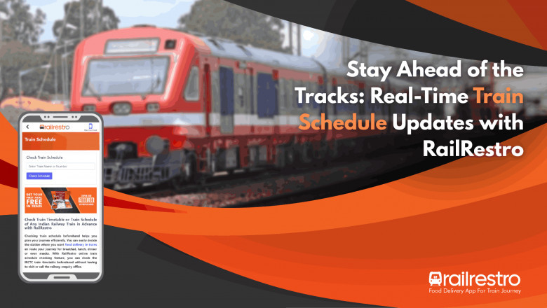 Stay Ahead of the Tracks: Real-Time Train Schedule Updates with RailRestro