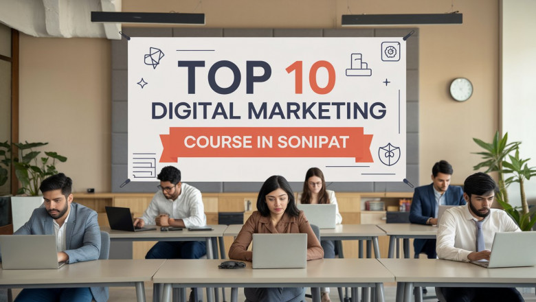 Top 10 Digital Marketing Course in Sonipat: Your Guide for 2025