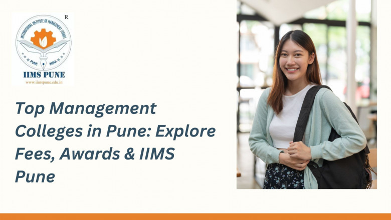 Top Management Colleges in Pune: Explore Fees, Awards &amp; IIMS Pune