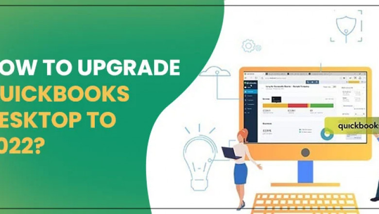 Upgrade QuickBooks Desktop To 2022: The Ultimate How-To Guide