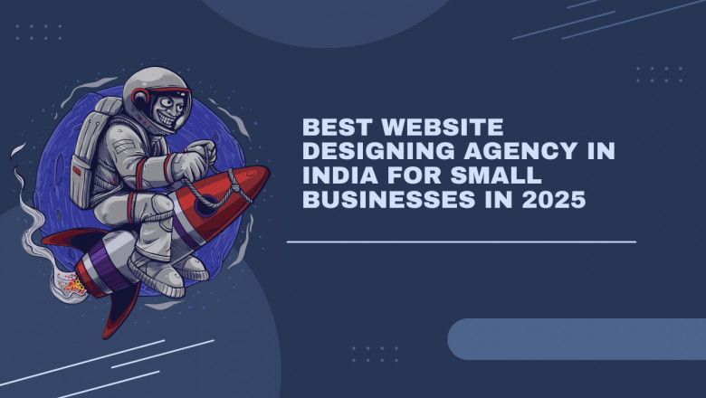 Best Website Designing Agency in India for Small Businesses in 2025