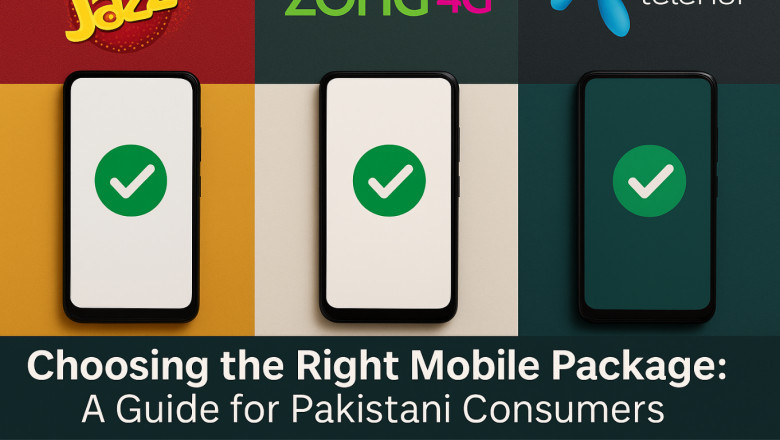 Choosing the Right Mobile Package: A Guide for Pakistani Consumers