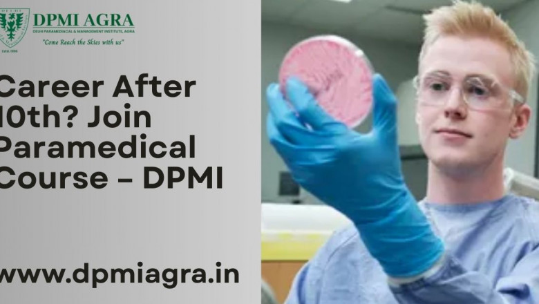 Career After 10th? Join Paramedical Course – DPMI