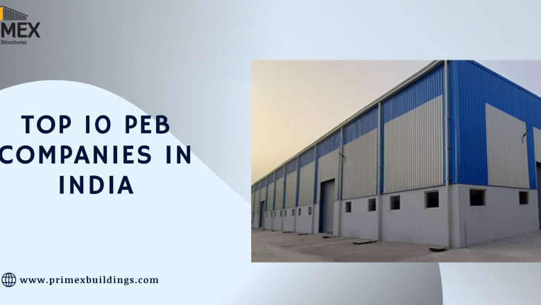 Top 10 PEB Companies in India: Leading the Future of Pre-Engineered Construction