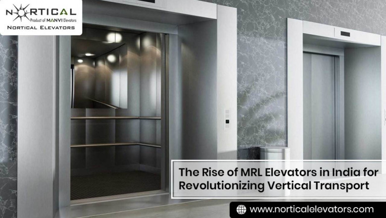 The Rise of MRL Elevators in India for Revolutionizing Vertical Transport