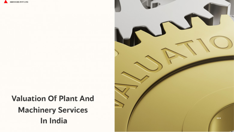 Exploring the World of Plant and Machinery Valuation