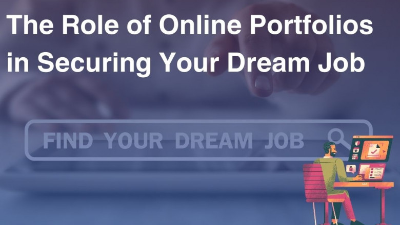 The Role of Online Portfolios in Securing Your Dream Job