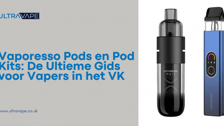 Vaporesso Pods and Pod Kits: The Ultimate Guide for Vapers in the UK