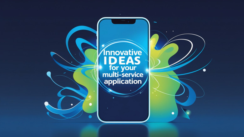Innovative Ideas for Your Multi-Service Application