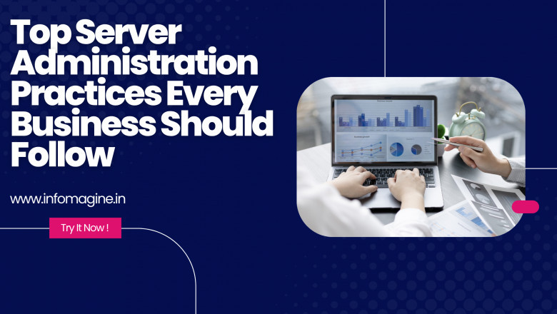 Top Server Administration Practices Every Business Should Follow