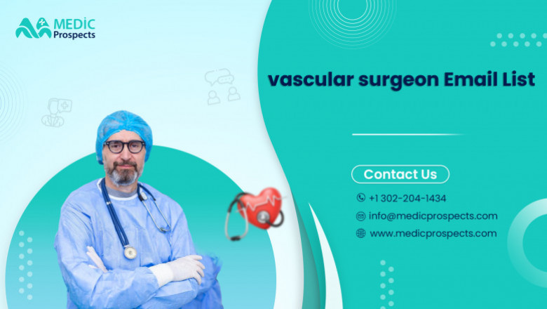 Engage Top Vascular Surgeons and Promote Your Medical Solutions to them using our Vascular Sugeons email list