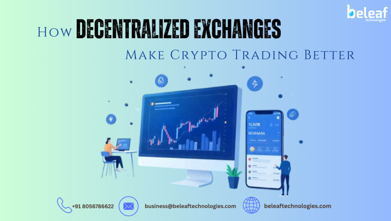 How Decentralized Exchanges Make Crypto Trading Better