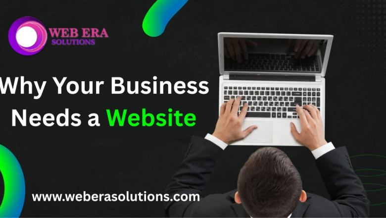 Why Your Business Needs a Website in 2025 – Web Era Solutions