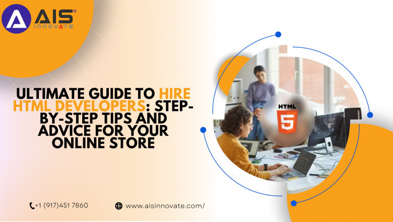 Ultimate Guide to Hire HTML Developers: Step-by-Step Tips and Advice for Your Online Store