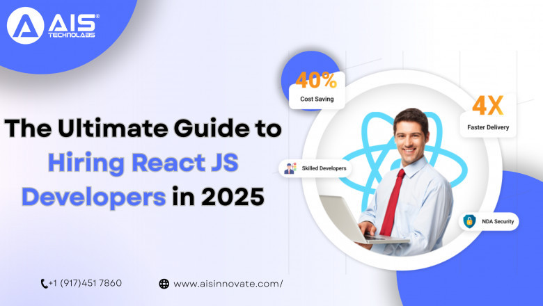 The Ultimate Guide to Hiring React JS Developers in 2025