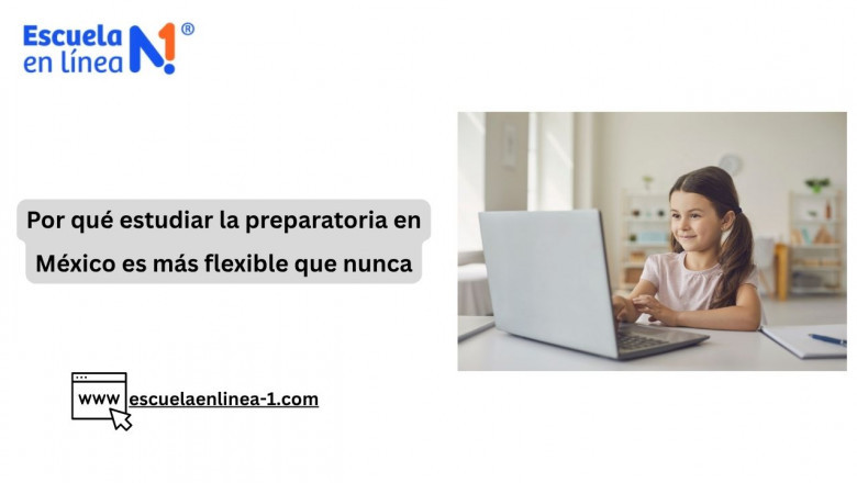 Por qué estudiar la preparatoria en México es más flexible que nunca