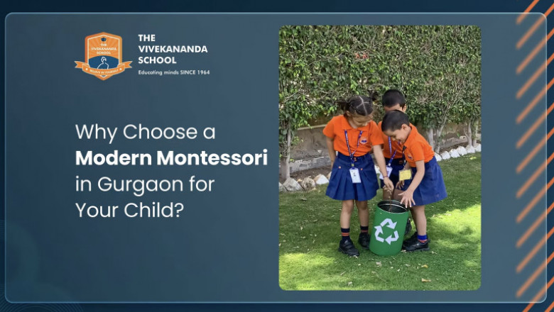 Why Choose a Modern Montessori in Gurgaon for Your Child?