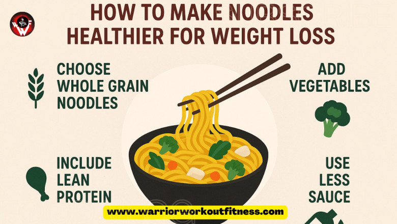 How to Make Noodles Healthier for Weight Loss
