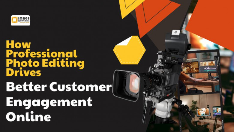 How Professional Photo Editing Drives Better Customer Engagement Online
