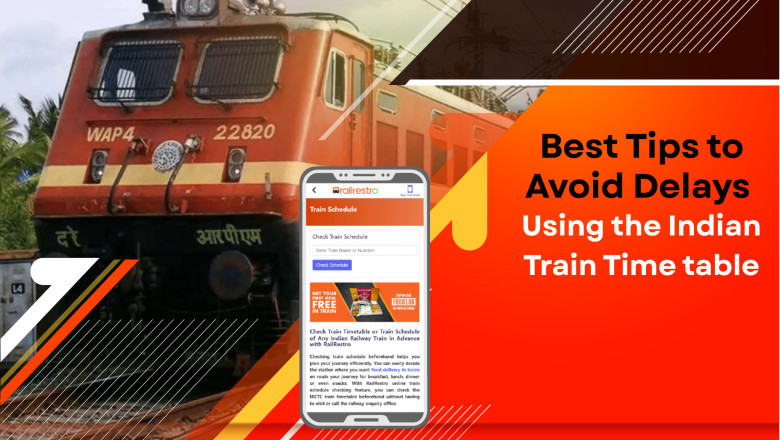Best Tips to Avoid Delays Using the Indian Train Time table
