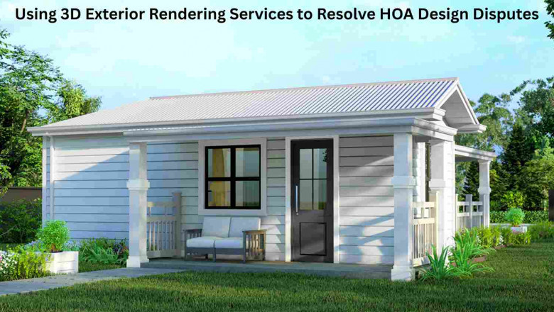 Using 3D Exterior Rendering Services to Resolve HOA Design Disputes