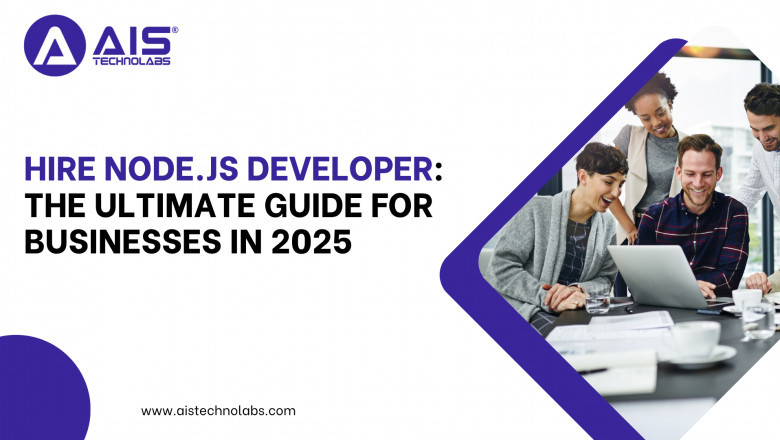 Hire Node.js Developer: The Ultimate Guide for Businesses in 2025