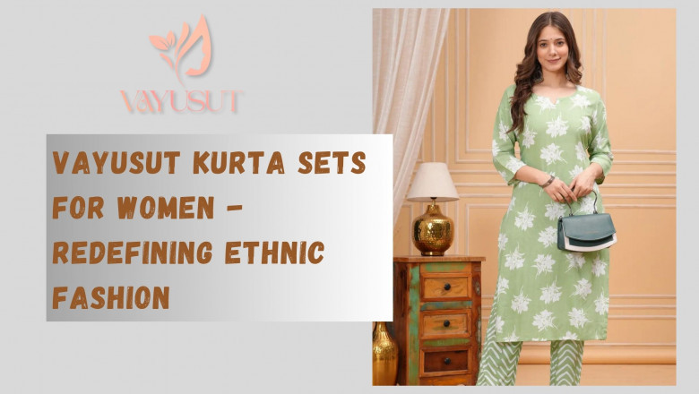 Vayusut Kurta Sets for Women - Redefining Ethnic Fashion