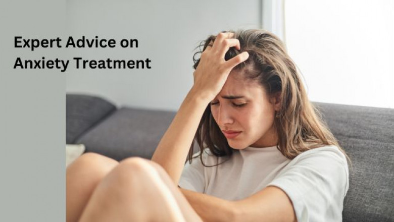 Expert Advice on Anxiety Treatment