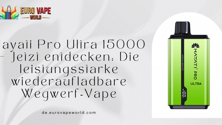 Hayati Pro Ultra 15000 – Jetzt entdecken: Die leistungsstarke wiederaufladbare Wegwerf‑Vape