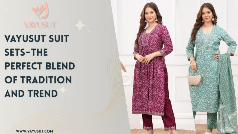 Vayusut Suit Sets - The Perfect Blend of Tradition and Trend