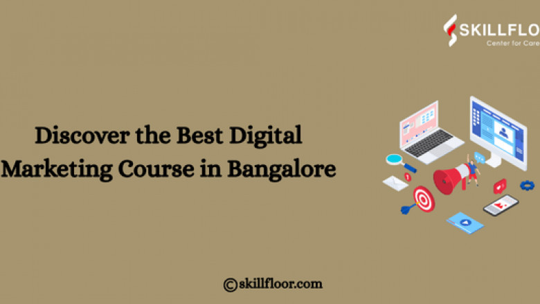 Discover the Best Digital Marketing Course in Bangalore: Skillfloor