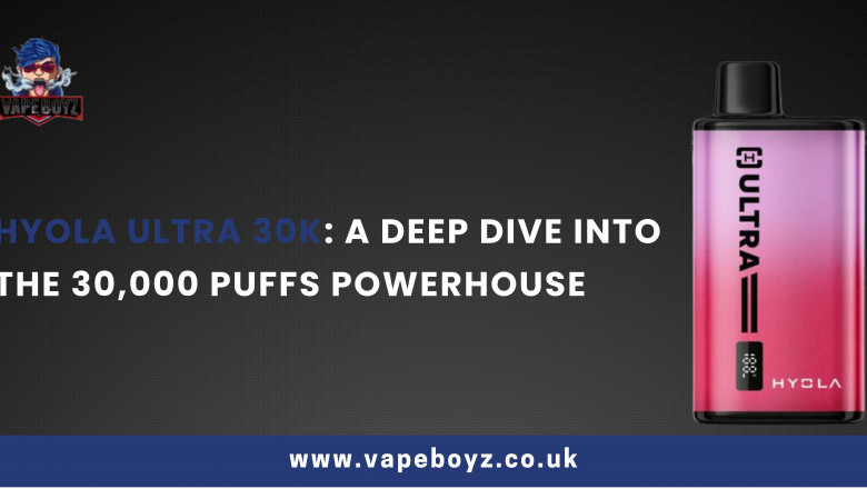Hyola Ultra 30k Review – Power-Packed Performance with 30000 Puffs and 30+ Flavours