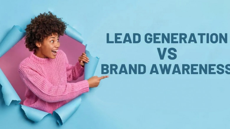 Mastering Lead Generation vs Brand Awareness for Sustainable Marketing Growth