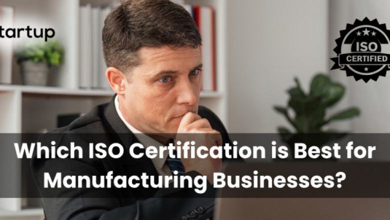 Which ISO Certification is Best for Manufacturing Businesses?