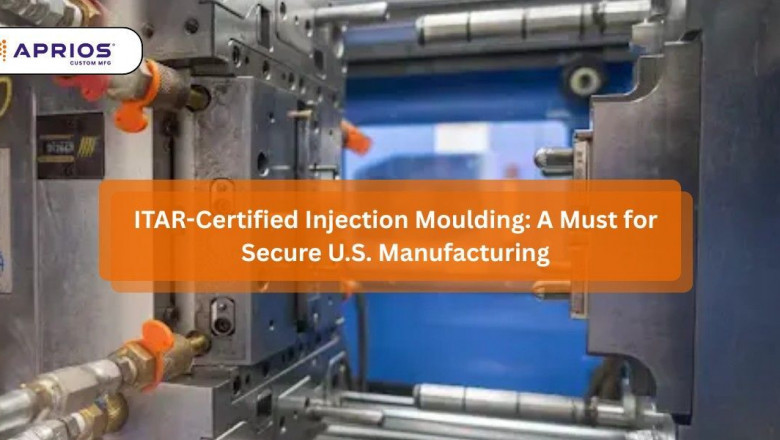 ITAR-Certified Injection Molding: A Must for Secure U.S. Manufacturing