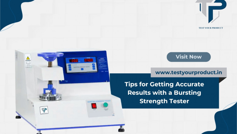 Tips for Getting Accurate Results with a Bursting Strength Tester