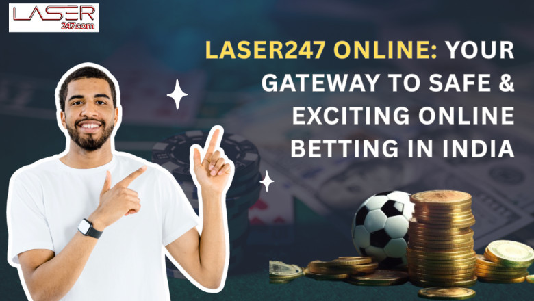 Laser247 Online Your Gateway to Safe and Exciting Online Bettng in India