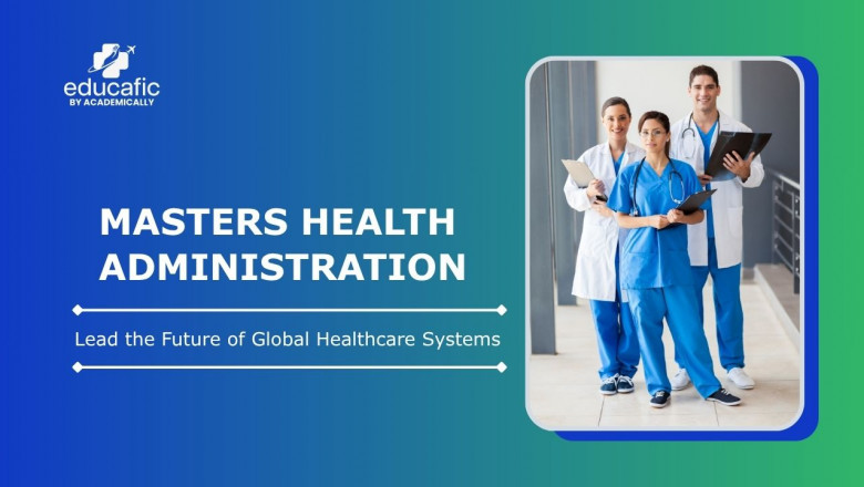 Masters Health Administration: Lead the Future of Global Healthcare Systems