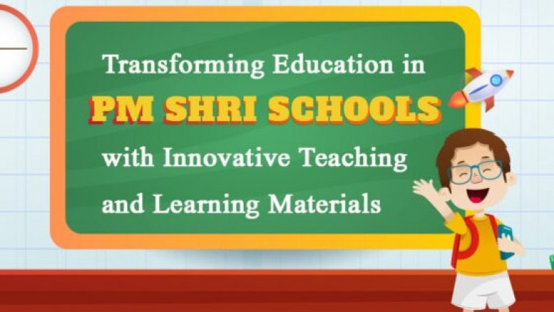 Transforming Education in PM Shri Schools with Innovative Teaching and Learning Materials