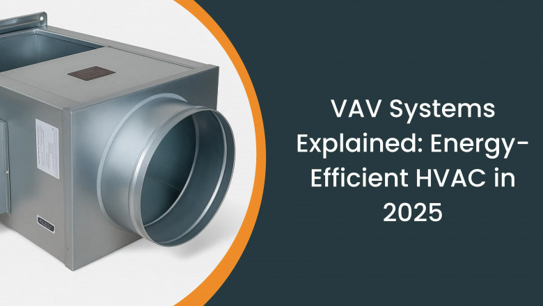 VAV HVAC Systems: Smart, Energy-Efficient Zoning for Homes &amp; Businesses