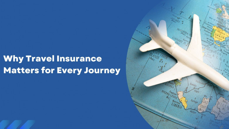 Why Travel Insurance Matters for Every Journey