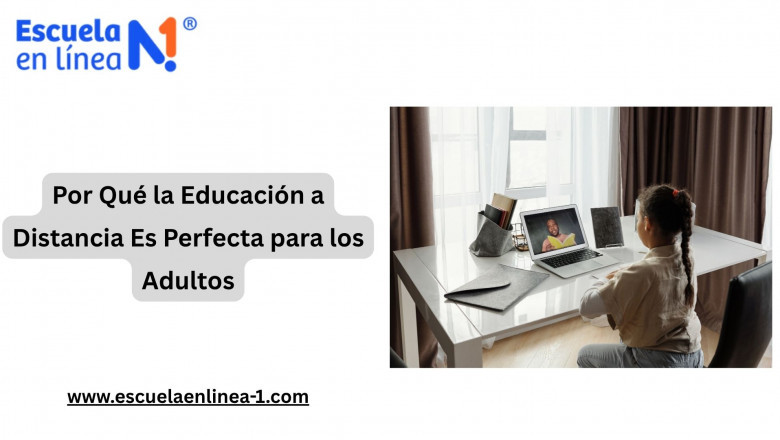 Por Qué la Educación a Distancia Es Perfecta para los Adultos