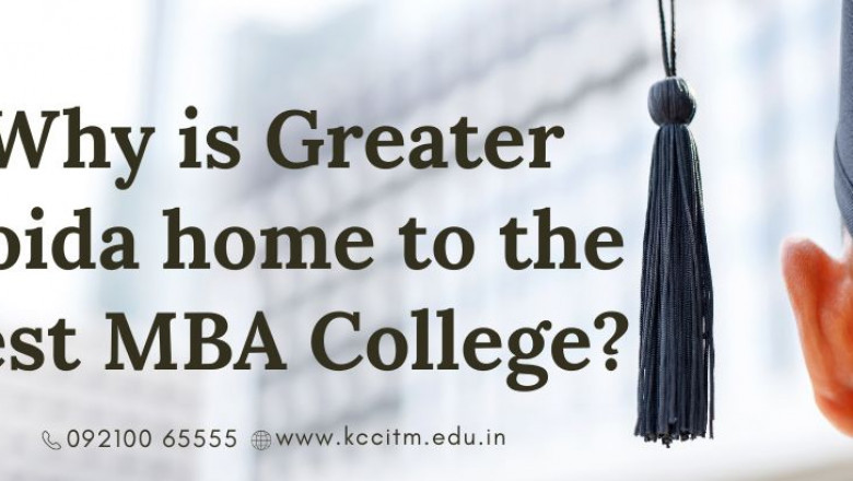 Why is Greater Noida home to the best MBA College?